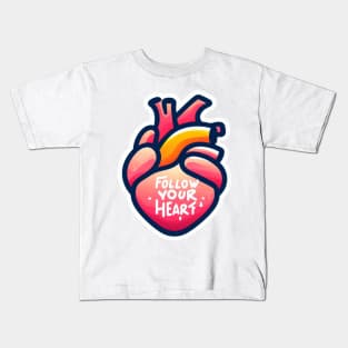 Follow your heart Kids T-Shirt